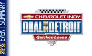 EVENT SUMMARY: 2014 Chevrolet Indy Dual in Detroit presented by Quicken Loans